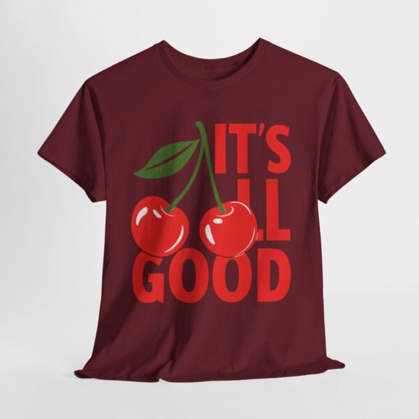 Cheerful Cherry It's All Good T-shirt - Image 5