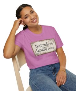 Don’t Make Me Use My Garden Voice Shirt