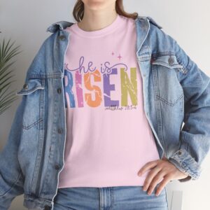He is Risen T-Shirt- Matthew 28:5-6