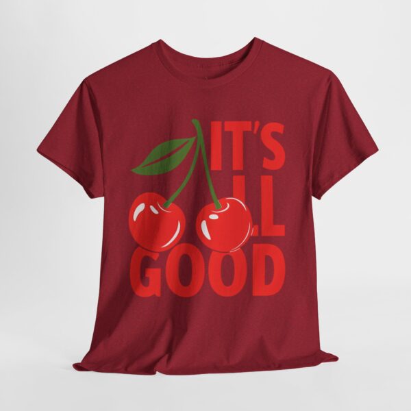 Cheerful Cherry It's All Good T-shirt - Image 4