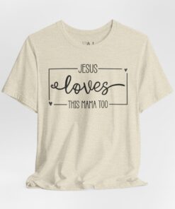 Alternative view of Jesus Loves This Mama Tee