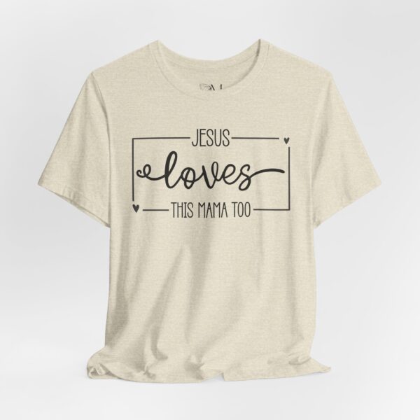 Christian Mama T-shirt - Jesus Loves This Mama Too - Matching Mini Tee - Image 2
