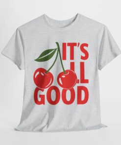 Alternative view of Cheerful Cherry It's All Good T-shirt