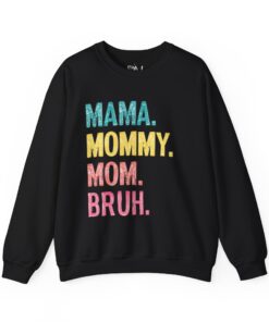 Alternative view of Mama. Mommy. Mom. Bruh. Sweatshirt