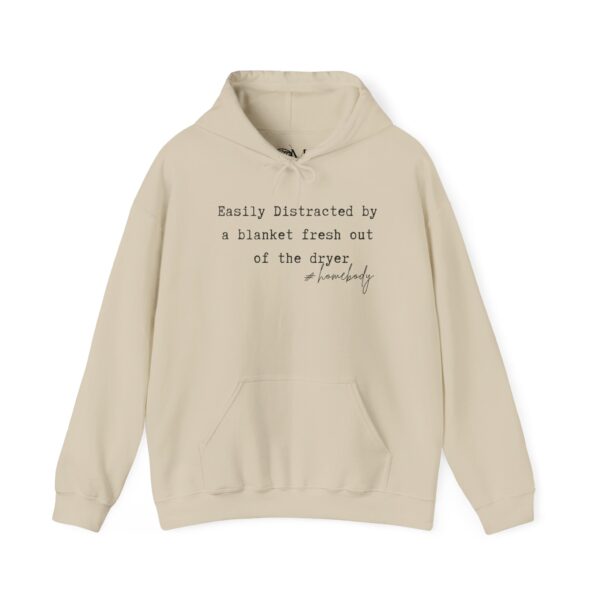 Easily distracted by a blanket fresh out of the dryer #homebody cozy Hooded Sweatshirt - Image 2