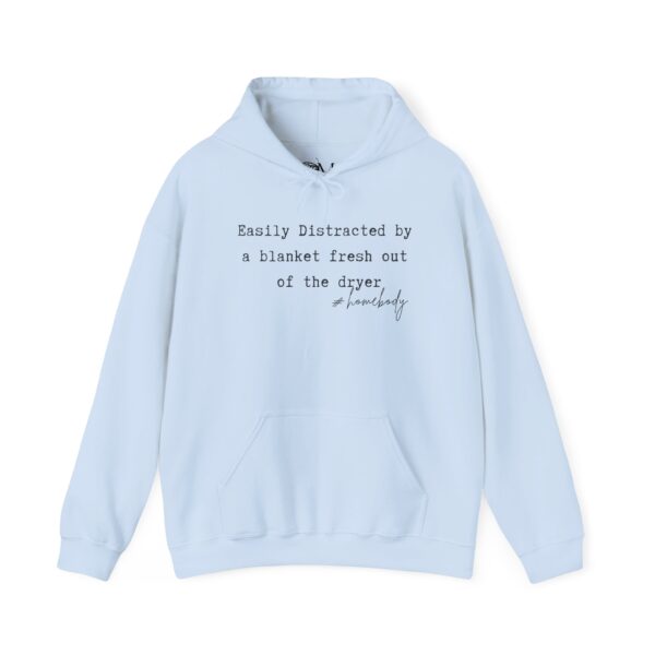 Easily distracted by a blanket fresh out of the dryer #homebody cozy Hooded Sweatshirt - Image 4