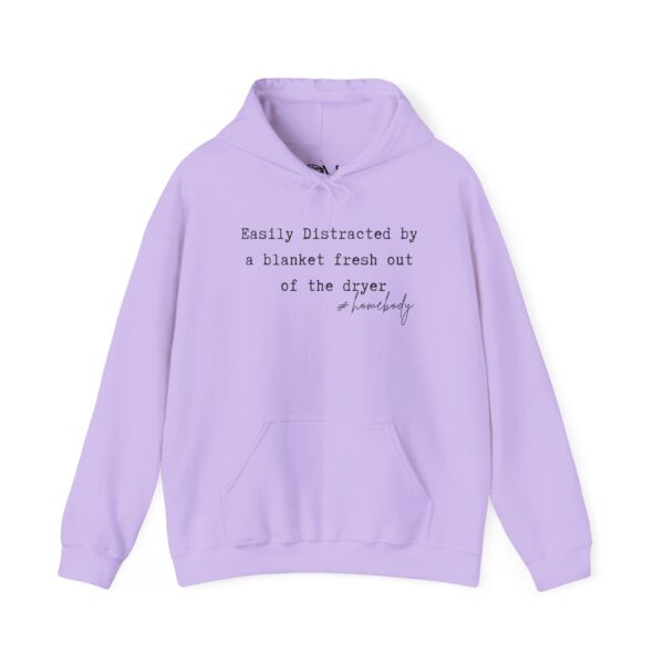 Easily distracted by a blanket fresh out of the dryer #homebody cozy Hooded Sweatshirt