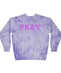 Pray Color on Color Sweatshirt | Cozy and stylish Color blasted sweatshirt