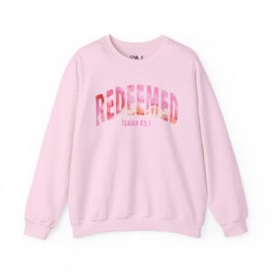 Redeemed Isaiah 43:1 Sweatshirt