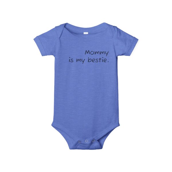 Infant Bodysuit - Mommy is my bestie Baby Romper - Image 5