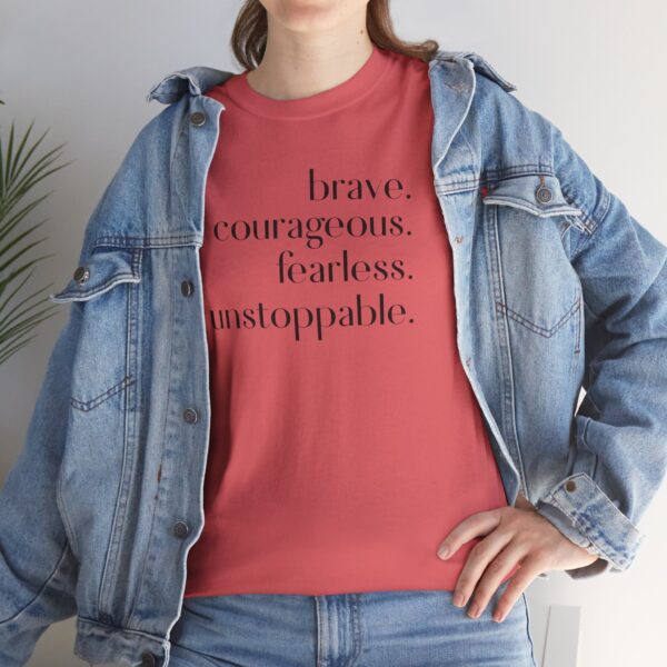 Brave Unisex Tee - Courageous Fearless Unstoppable T-Shirt