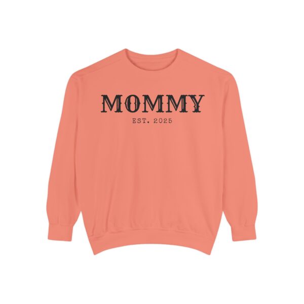 Mommy Est. [Custom Year] Garment-Dyed Sweatshirt - Image 2