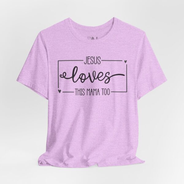 Christian Mama T-shirt - Jesus Loves This Mama Too - Matching Mini Tee - Image 5