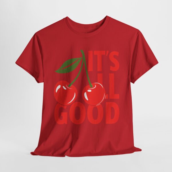 Cheerful Cherry It's All Good T-shirt - Image 3