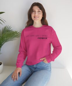 Wait, what was I saying? #Mombrain Sweatshirt