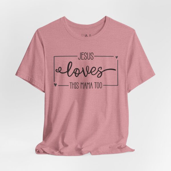 Christian Mama T-shirt - Jesus Loves This Mama Too - Matching Mini Tee - Image 6